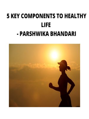 cover image of 5 KEY COMPONENTS TO HEALTHY LIFE